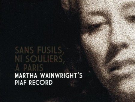 WAINWRIGHT, MARTHA - SANS FUSILS NI SOULIERS A PARIS: SPECIAL EDITION Online